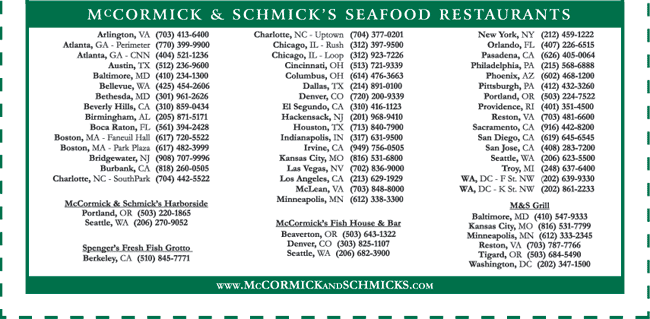 McCormick & Schmick's Seafood Restaurants
www.McCormickandScmicks.com