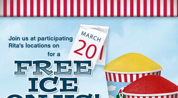 Join us at participating Rita's locations on March 20th for a FREE ICE ON US! 
