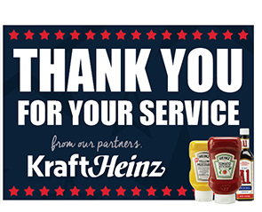 Thank You For Your Service     From our partners ,      Kraft Heinz